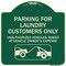 Signmission Parking for Laundry Customers Only Unauthorized Vehicles Towed at Vehicle Owners Exp, G-1818-23443 A-DES-G-1818-23443 - alternate 1